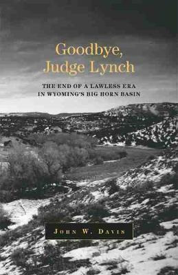 Libro Goodbye, Judge Lynch : The End Of The Lawless Era I...