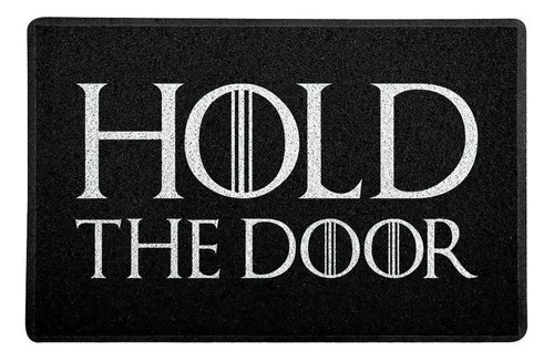 Felpudo Geek Decoration, 60 x 40 cm, Hold The Door, Juego de tronos