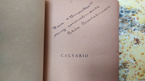 Elías Castelnuovo. Calvario | 1.ª Ed. 1949 | Firmado (Usado)