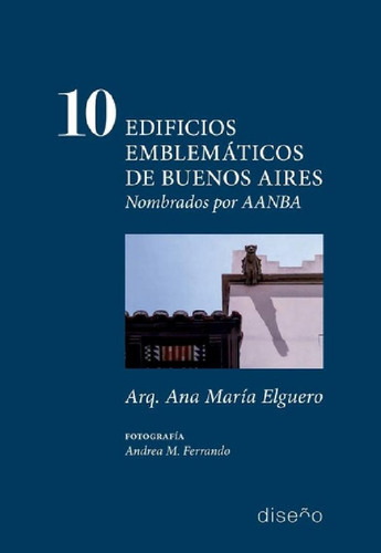 Libro - 10 Edificios Emblemáticos De Buenos Aires