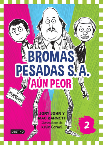 Bromas pesadas S.A. 2. Aún peor, de Barnett, Mac. Serie Infantil y Juvenil Editorial Destino México, tapa blanda en español, 2016