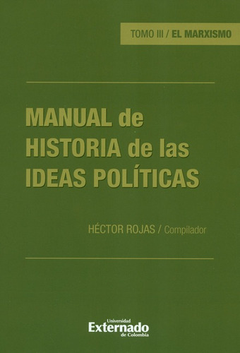 Manual De Historia (iii) De Las Ideas Politicas El Marxismo