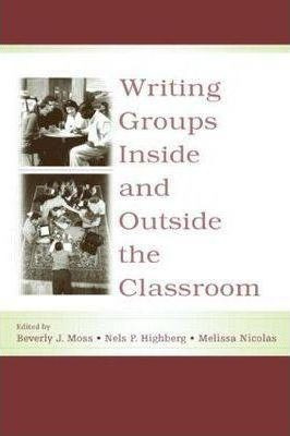 Libro Writing Groups Inside And Outside The Classroom - B...