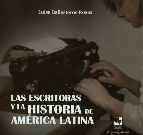 Libro Escritoras Y La Historia De América Latina, Las