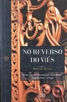 Comprar No Reverso Do Viés De Amélia Alves Pela Ibis Libris (2015)
