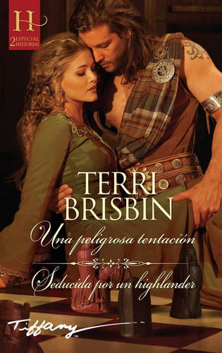 Una peligrosa tentación; Seducida por un highlander, de Brisbin, Terri. Editorial Harlequin Iberica, S.A., tapa blanda en español
