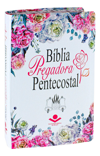 Bíblia da Pregadora Pentecostal Capa couro bonded: Almeida Revista e Corrigida (ARC), de Sociedade Bíblica do Brasil. Editora Sociedade Bíblica do Brasil em português, 2020