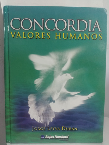 Concordia : Valores Humanos Jorge Leyva Duran Original