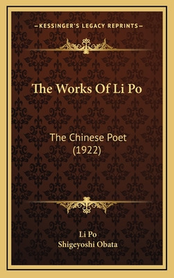 Libro The Works Of Li Po: The Chinese Poet (1922) - Po, Li