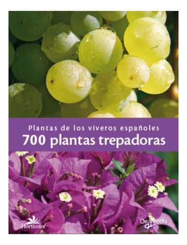 700 Plantas Trepadoras. Plantas De Los Viveros Españoles