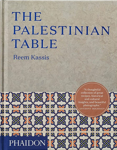 The Palestinian Table - Reem Kassis