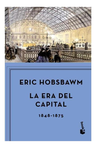 Era Del Capital 1848 Eric Hobsbawm Editorial Paidós S.a.i.c