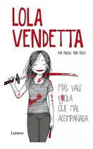 Comprar Lola Vendetta: Más Vale Lola Que Mal Acompañada - Riba Rossy