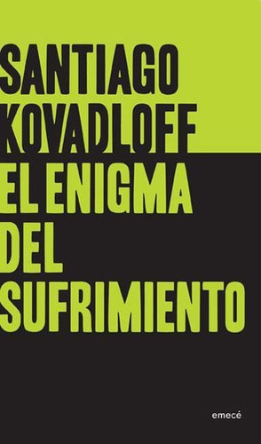 El Enigma Del Sufrimiento De Santiago Kovadloff - Emecé