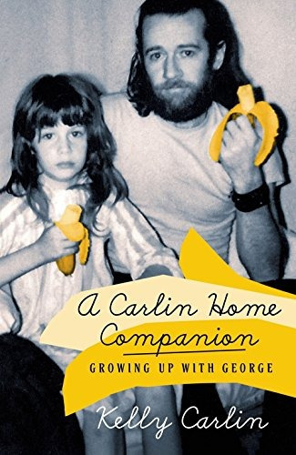 A Carlin Home Companion Growing Up With George