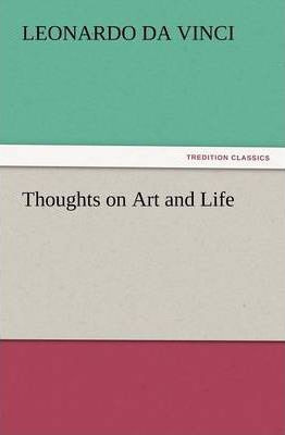 Libro Thoughts On Art And Life - Leonardo Da Vinci