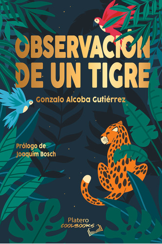 Observaciãân De Un Tigre, De Alcoba Gutiérrez, Gonzalo. Editorial Platero Ediciones En Español