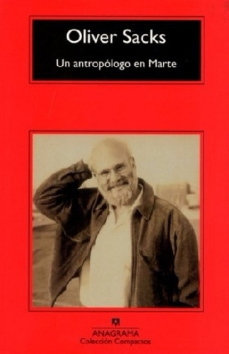 Un Antropólogo En Marte, De Oliver Sacks., Vol. No. Editorial Anagrama, Tapa Blanda En Español, 1