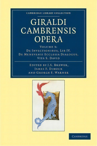 Giraldi Cambrensis Opera 8 Volume Set Giraldi Cambrensis Opera: De Invectionibus, Lib Iv. De Mene..., De J. S. Brewer. Editorial Cambridge University Press, Tapa Blanda En Inglés
