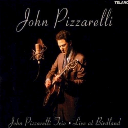 Live At Birdland - Pizzarelli John (cd