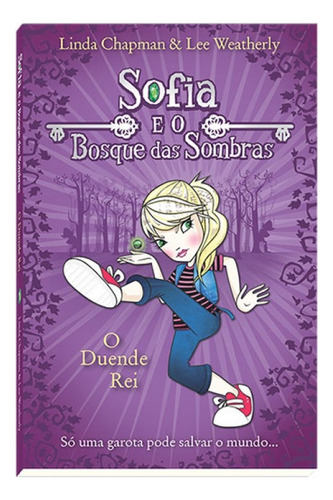 O Duende Rei: Sofia e o Bosque das Sombras, de Chapman, Linda. Editora Vale das Letras LTDA, capa mole em português, 2017