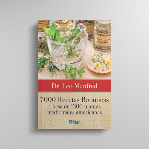 7000 Recetas Botanicas - Doctor Leo Manfred
