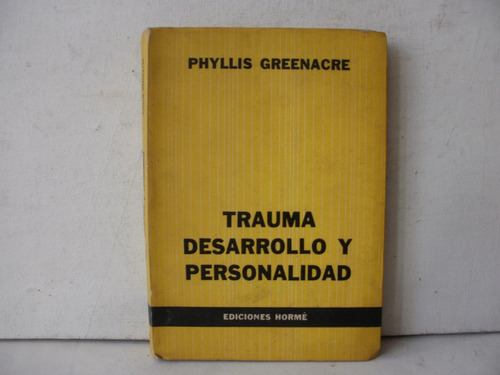  Trauma, Desarrollo Y Personalidad Greenacre  