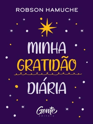 Minha Gratidão Diária, De Hamuche, Robson. Editora Gente, Capa Mole Em Português