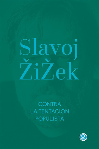 Contra La Tentacion Populista - Slavoj Zizek - Godot