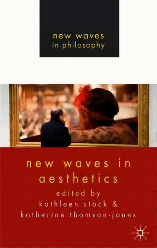 New Waves In Aesthetics, De Kathleen Stock. Editorial Palgrave Macmillan, Tapa Blanda En Inglés