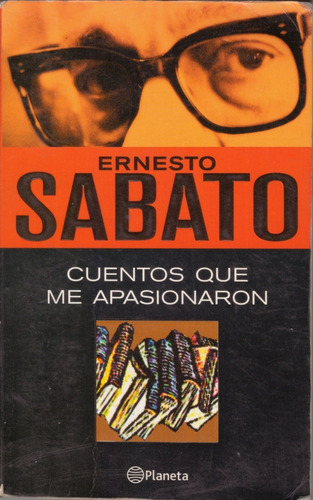 Cuentos Que Me Apasionaron - Ernesto Sábato
