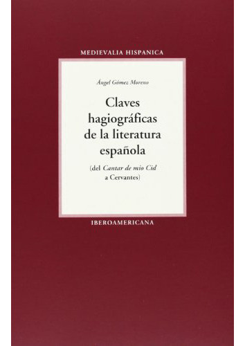 Claves Hagiograficas De La Literatura Españo, De Gomez Moreno Angel., Vol. Abc. Editorial Iberoamericana Vervuert, Tapa Blanda En Español, 1