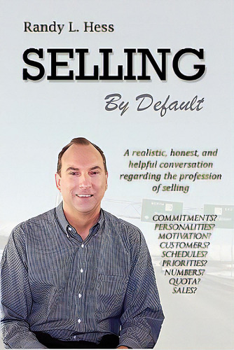 Selling By Default, De Hess, Randy L.. Editorial Personal Solutions Northwest, Tapa Blanda En Inglés