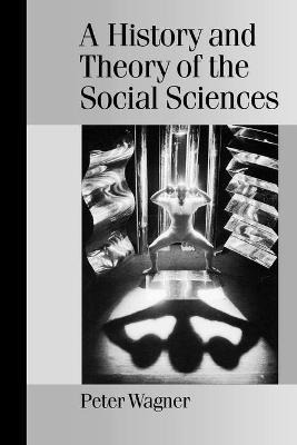 Libro A History And Theory Of The Social Sciences : Not A...