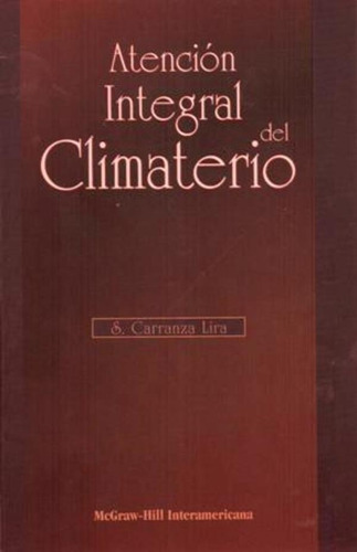 Carranza Lira. Atención Integral Del Climaterio. 1999