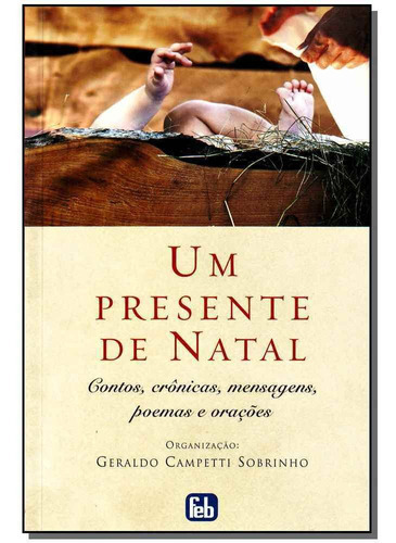Um Presente De Natal: Um Presente De Natal, De Vários., Vol. Não Aplica. Editora Feb, Capa Mole Em Português