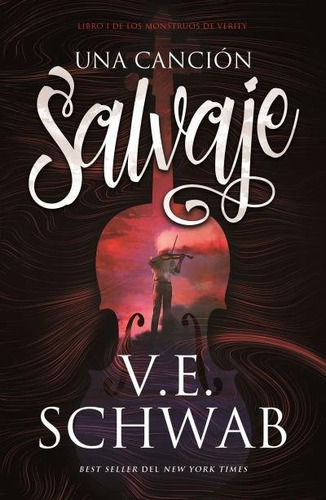 Una Canción Salvaje - Victoria Schwab