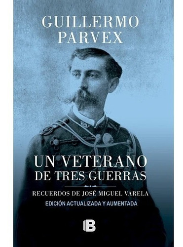 Un Veterano De Tres Guerras