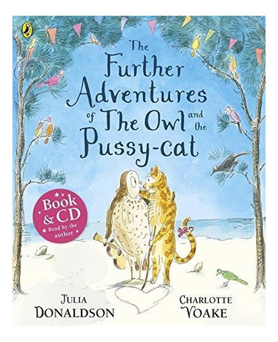 The Further Adventures Of The Owl And The Pussy-cat