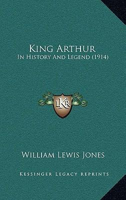 Libro King Arthur : In History And Legend (1914) - Willia...