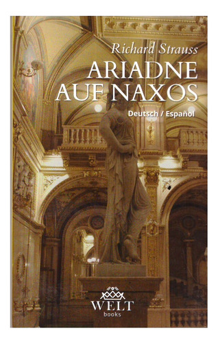 R. Strauss: Ariadne Auf Naxos, (libreto) Deutsch / Español.