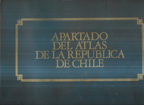 Apartado Del Atlas D La República De Chile El Mercurio I G M