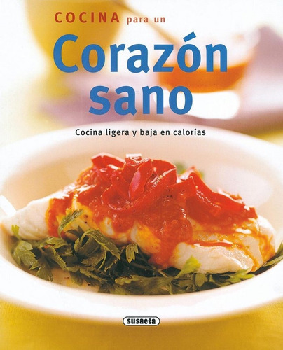 Libro Cocina Para Un Corazã³n Sano - Varios Autores