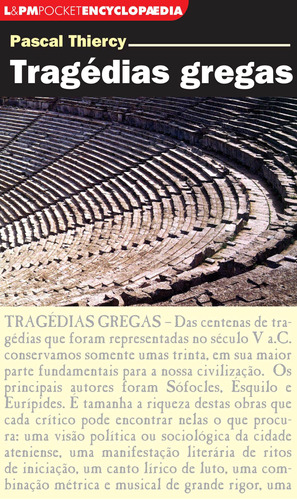 Tragédias gregas, de Thiercy, Pascal. Série L&PM Pocket (821), vol. 821. Editora Publibooks Livros e Papeis Ltda., capa mole em português, 2009