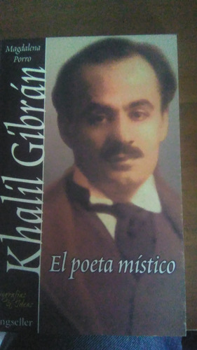 Khalil Gibran El Poeta Místico , Biografía 