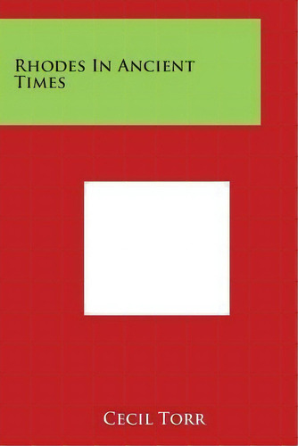 Rhodes In Ancient Times, De Cecil Torr. Editorial Literary Licensing, Llc, Tapa Blanda En Inglés
