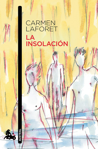 La insolación, de Laforet, Carmen. Serie Contemporánea Editorial Austral México, tapa blanda en español, 2022