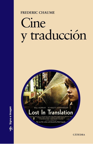 Cine y traducciÃÂ³n, de Chaume, Frederic. Editorial Ediciones Cátedra, tapa blanda en español