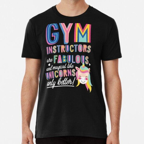 Remera Gym Instructors Are Like Unicorns Gift Idea Algodon P