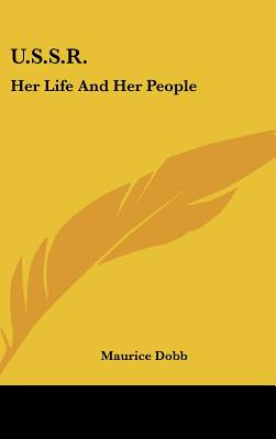 Libro U.s.s.r.: Her Life And Her People - Dobb, Maurice
